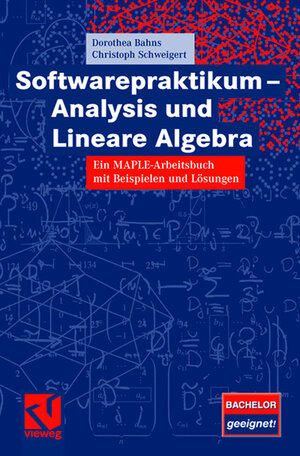 Buchcover Softwarepraktikum - Analysis und Lineare Algebra | Dorothea Bahns | EAN 9783834894342 | ISBN 3-8348-9434-6 | ISBN 978-3-8348-9434-2