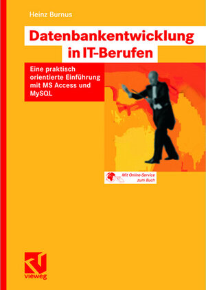 Buchcover Datenbankentwicklung in IT-Berufen | Heinz Burnus | EAN 9783834894540 | ISBN 3-8348-9454-0 | ISBN 978-3-8348-9454-0