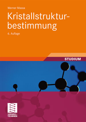 Buchcover Kristallstrukturbestimmung | Werner Massa | EAN 9783834895936 | ISBN 3-8348-9593-8 | ISBN 978-3-8348-9593-6