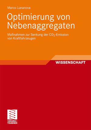 Buchcover Optimierung von Nebenaggregaten | Marco Lunanova | EAN 9783834896032 | ISBN 3-8348-9603-9 | ISBN 978-3-8348-9603-2