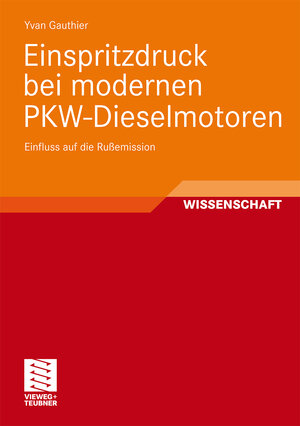 Buchcover Einspritzdruck bei modernen PKW-Dieselmotoren | Yvan Gauthier | EAN 9783834896230 | ISBN 3-8348-9623-3 | ISBN 978-3-8348-9623-0
