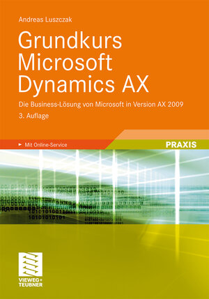 Buchcover Grundkurs Microsoft Dynamics AX | Andreas Luszczak | EAN 9783834897213 | ISBN 3-8348-9721-3 | ISBN 978-3-8348-9721-3