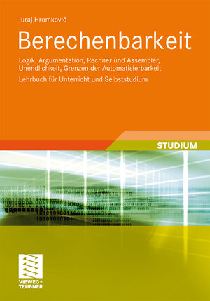 Buchcover Berechenbarkeit | Juraj Hromkovic | EAN 9783834899378 | ISBN 3-8348-9937-2 | ISBN 978-3-8348-9937-8