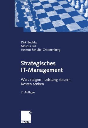 Buchcover Strategisches IT-Management | Dieter Buchta | EAN 9783834900074 | ISBN 3-8349-0007-9 | ISBN 978-3-8349-0007-4