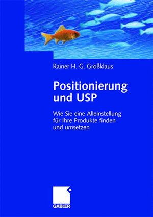 Buchcover Positionierung und USP | Rainer Großklaus | EAN 9783834900739 | ISBN 3-8349-0073-7 | ISBN 978-3-8349-0073-9