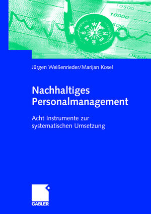 Buchcover Nachhaltiges Personalmanagement | Jürgen Weißenrieder | EAN 9783834901330 | ISBN 3-8349-0133-4 | ISBN 978-3-8349-0133-0