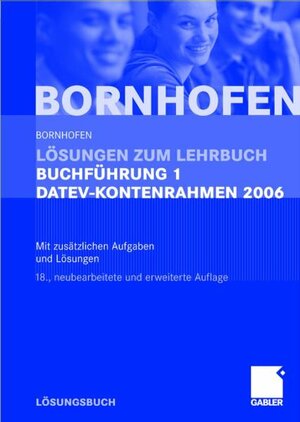 Buchcover Lösungen zum Lehrbuch Buchführung 1 DATEV-Kontenrahmen 2006 | Manfred Bornhofen | EAN 9783834901705 | ISBN 3-8349-0170-9 | ISBN 978-3-8349-0170-5
