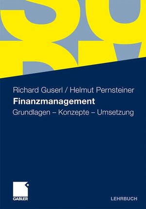 Buchcover Finanzmanagement | Richard Guserl | EAN 9783834902788 | ISBN 3-8349-0278-0 | ISBN 978-3-8349-0278-8