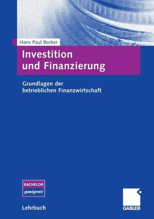 Buchcover Investition und Finanzierung | Hans Paul Becker | EAN 9783834902795 | ISBN 3-8349-0279-9 | ISBN 978-3-8349-0279-5