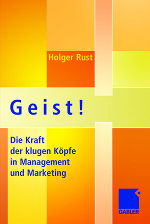 Buchcover Geist! | Holger Rust | EAN 9783834903280 | ISBN 3-8349-0328-0 | ISBN 978-3-8349-0328-0