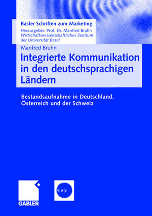 Buchcover Integrierte Kommunikation in den deutschsprachigen Ländern | Manfred Bruhn | EAN 9783834903457 | ISBN 3-8349-0345-0 | ISBN 978-3-8349-0345-7