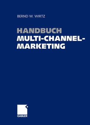 Buchcover Handbuch Multi-Channel-Marketing  | EAN 9783834903600 | ISBN 3-8349-0360-4 | ISBN 978-3-8349-0360-0