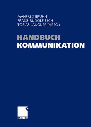 Buchcover Handbuch Kommunikation  | EAN 9783834903778 | ISBN 3-8349-0377-9 | ISBN 978-3-8349-0377-8