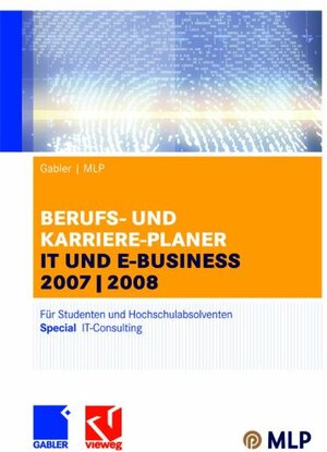 Buchcover Gabler / MLP Berufs- und Karriere-Planer IT und e-business 2007/2008  | EAN 9783834904522 | ISBN 3-8349-0452-X | ISBN 978-3-8349-0452-2