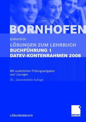 Buchcover Lösungen zum Lehrbuch Buchführung 1 DATEV-Kontenrahmen 2008 | Manfred Bornhofen | EAN 9783834907158 | ISBN 3-8349-0715-4 | ISBN 978-3-8349-0715-8