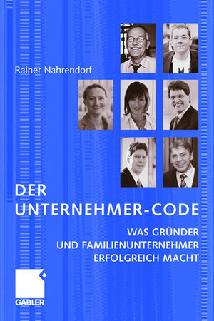 Buchcover Der Unternehmer-Code | Rainer Nahrendorf | EAN 9783834907905 | ISBN 3-8349-0790-1 | ISBN 978-3-8349-0790-5