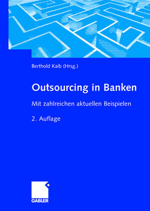 Buchcover Outsourcing in Banken  | EAN 9783834907967 | ISBN 3-8349-0796-0 | ISBN 978-3-8349-0796-7