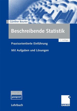 Buchcover Beschreibende Statistik | Günther Bourier | EAN 9783834908131 | ISBN 3-8349-0813-4 | ISBN 978-3-8349-0813-1