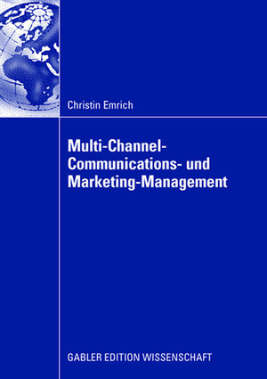 Buchcover Multi-Channel-Communications- und Marketing-Management | Christin Emrich | EAN 9783834908551 | ISBN 3-8349-0855-X | ISBN 978-3-8349-0855-1