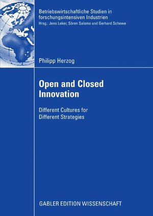 Buchcover Open and Closed Innovation | Philipp Herzog | EAN 9783834909015 | ISBN 3-8349-0901-7 | ISBN 978-3-8349-0901-5