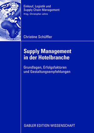 Buchcover Supply Management in der Hotelbranche | Christine Schüffler | EAN 9783834909862 | ISBN 3-8349-0986-6 | ISBN 978-3-8349-0986-2