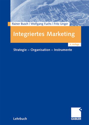 Buchcover Integriertes Marketing | Rainer Busch | EAN 9783834909916 | ISBN 3-8349-0991-2 | ISBN 978-3-8349-0991-6