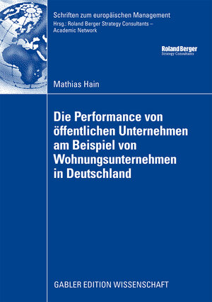 Buchcover Die Performance von öffentlichen Unternehmen am Beispiel von Wohnungsunternehmen in Deutschland | Mathias Hain | EAN 9783834913494 | ISBN 3-8349-1349-9 | ISBN 978-3-8349-1349-4