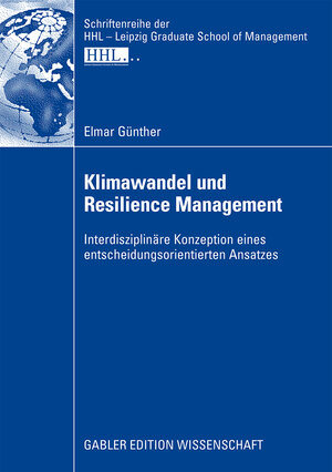 Buchcover Klimawandel und Resilience Management | Elmar Günther | EAN 9783834913814 | ISBN 3-8349-1381-2 | ISBN 978-3-8349-1381-4