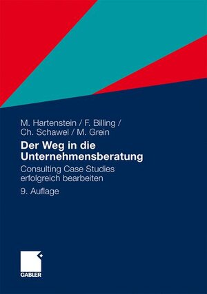 Buchcover Der Weg in die Unternehmensberatung | Martin Hartenstein | EAN 9783834913838 | ISBN 3-8349-1383-9 | ISBN 978-3-8349-1383-8