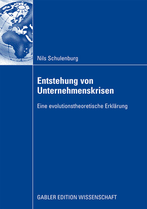 Buchcover Entstehung von Unternehmenskrisen | Nils Schulenburg | EAN 9783834913913 | ISBN 3-8349-1391-X | ISBN 978-3-8349-1391-3