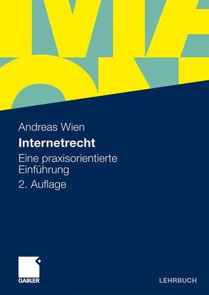 Buchcover Internetrecht | Andreas Wien | EAN 9783834915023 | ISBN 3-8349-1502-5 | ISBN 978-3-8349-1502-3