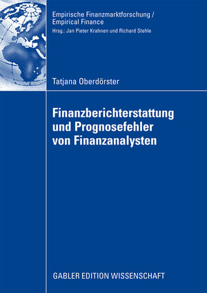 Buchcover Finanzberichterstattung und Prognosefehler von Finanzanalysten | Tatjana Oberdörster | EAN 9783834915429 | ISBN 3-8349-1542-4 | ISBN 978-3-8349-1542-9