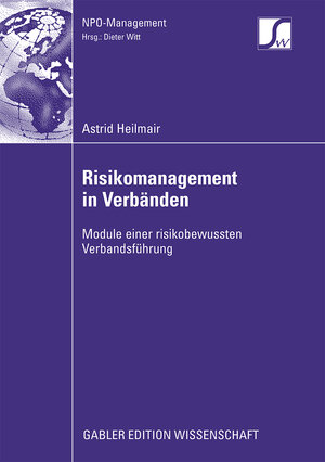Buchcover Risikomanagement in Verbänden | Astrid Heilmair | EAN 9783834915603 | ISBN 3-8349-1560-2 | ISBN 978-3-8349-1560-3