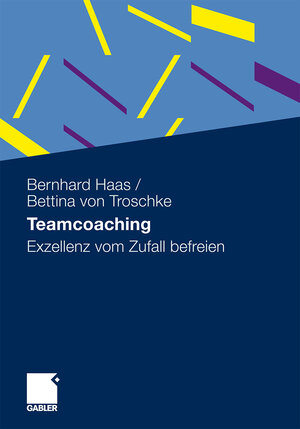 Buchcover Teamcoaching | Bernhard Haas | EAN 9783834916440 | ISBN 3-8349-1644-7 | ISBN 978-3-8349-1644-0