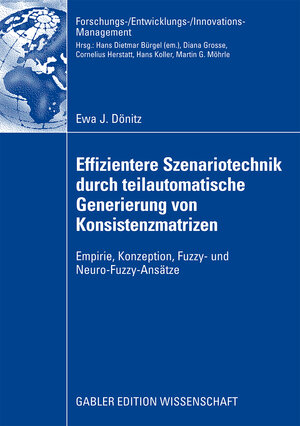Buchcover Effizientere Szenariotechnik durch teilautomatische Generierung von Konsistenzmatrizen | Ewa Dönitz | EAN 9783834916686 | ISBN 3-8349-1668-4 | ISBN 978-3-8349-1668-6
