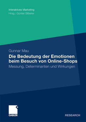 Buchcover Die Bedeutung der Emotionen beim Besuch von Online-Shops | Gunnar Mau | EAN 9783834916839 | ISBN 3-8349-1683-8 | ISBN 978-3-8349-1683-9