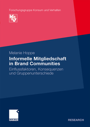 Buchcover Informelle Mitgliedschaft in Brand Communities | Melanie Hoppe | EAN 9783834917713 | ISBN 3-8349-1771-0 | ISBN 978-3-8349-1771-3