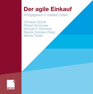 Buchcover Der agile Einkauf | Christian Schuh | EAN 9783834918079 | ISBN 3-8349-1807-5 | ISBN 978-3-8349-1807-9
