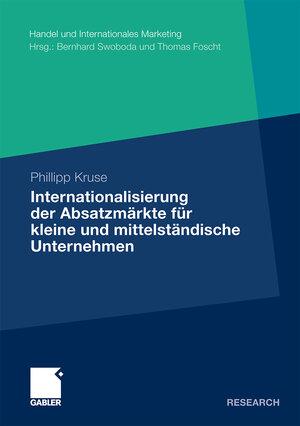 Buchcover Internationalisierung der Absatzmärkte für kleine und mittelständische Unternehmen | Phillipp Kruse | EAN 9783834918604 | ISBN 3-8349-1860-1 | ISBN 978-3-8349-1860-4
