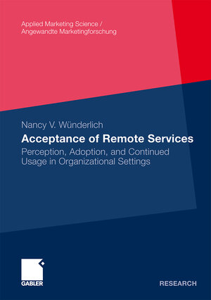 Buchcover Acceptance of Remote Services | Nancy Wünderlich | EAN 9783834919571 | ISBN 3-8349-1957-8 | ISBN 978-3-8349-1957-1