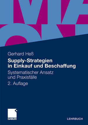 Buchcover Supply-Strategien in Einkauf und Beschaffung | Gerhard Heß | EAN 9783834919915 | ISBN 3-8349-1991-8 | ISBN 978-3-8349-1991-5
