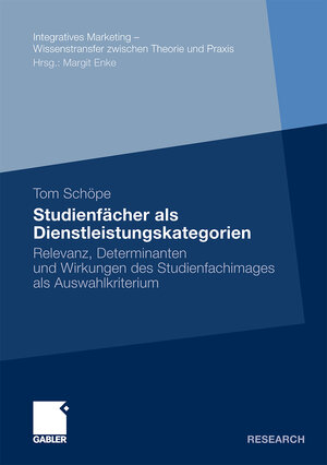 Buchcover Studienfächer als Dienstleistungskategorien | Tom Schöpe | EAN 9783834920317 | ISBN 3-8349-2031-2 | ISBN 978-3-8349-2031-7