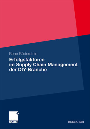 Buchcover Erfolgsfaktoren im Supply Chain Management der DIY-Branche | Rene Röderstein | EAN 9783834920546 | ISBN 3-8349-2054-1 | ISBN 978-3-8349-2054-6