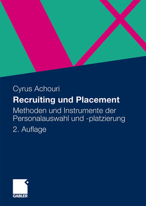 Buchcover Recruiting und Placement | Cyrus Achouri | EAN 9783834921406 | ISBN 3-8349-2140-8 | ISBN 978-3-8349-2140-6