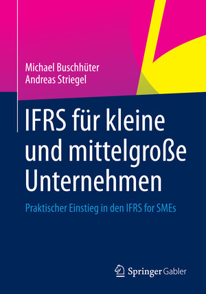 Buchcover IFRS für kleine und mittelgroße Unternehmen | Michael Buschhüter | EAN 9783834921871 | ISBN 3-8349-2187-4 | ISBN 978-3-8349-2187-1