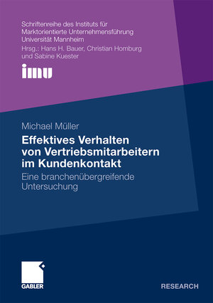 Buchcover Effektives Verhalten von Vertriebsmitarbeitern im Kundenkontakt | Michael Müller | EAN 9783834922069 | ISBN 3-8349-2206-4 | ISBN 978-3-8349-2206-9