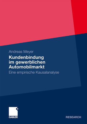 Buchcover Kundenbindung im gewerblichen Automobilmarkt | Andreas Meyer | EAN 9783834923165 | ISBN 3-8349-2316-8 | ISBN 978-3-8349-2316-5