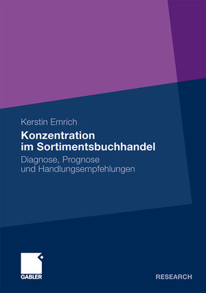 Buchcover Konzentration im Sortimentsbuchhandel | Kerstin Emrich | EAN 9783834924582 | ISBN 3-8349-2458-X | ISBN 978-3-8349-2458-2