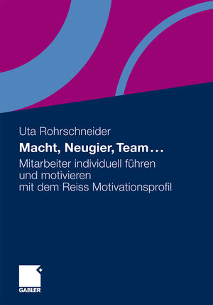 Buchcover Macht, Neugier, Team ... | Uta Rohrschneider | EAN 9783834924599 | ISBN 3-8349-2459-8 | ISBN 978-3-8349-2459-9