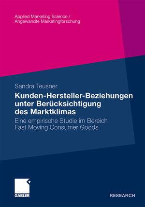 Buchcover Kunden-Hersteller-Beziehungen unter Berücksichtigung des Marktklimas | Sandra Teusner | EAN 9783834924612 | ISBN 3-8349-2461-X | ISBN 978-3-8349-2461-2